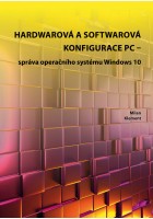 Hardwarová a softwarová konfigurace PC – správa operačního systému Windows 10